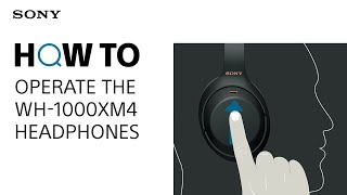 How to operate the WH1000XM4 headphones [upl. by Horowitz295]