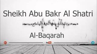 02 Surah Al Baqarah Sheikh Abu Bakr Al Shatri FULL [upl. by Harimas]