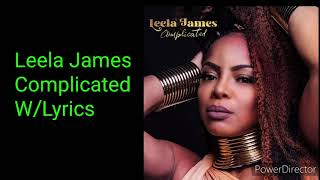 Leela James  Complicated WLyrics [upl. by Nirtak]