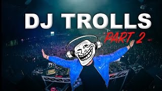 DJs that Trolled the Crowd Part 2 [upl. by Hadeehuat]