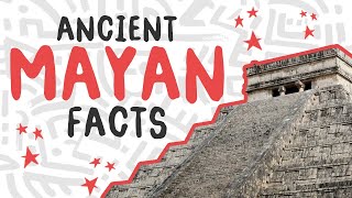 Ancient Mayan Facts for Kids [upl. by Aramenta]