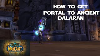 How to Get Portal to Ancient Dalaran  World of Warcraft shorts [upl. by Tezile]