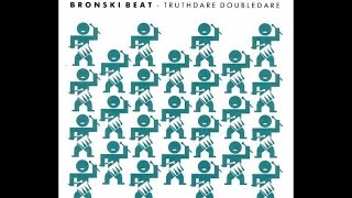 Bronski Beat  Truthdare Doubledare 1986 Full Album [upl. by Nylyahs]