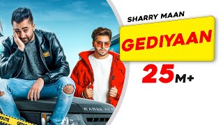 Gediyaan  Sharry Maan feat MistaBaaz  Deep Fateh  Jamie  Latest Punjabi Songs  Aarti Sharma [upl. by Lenhard647]