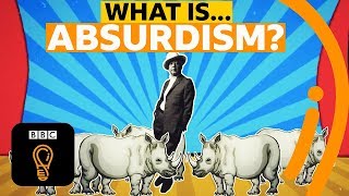 The philosophy of absurdism  What is the point of life  AZ of ISMs Episode 1  BBC Ideas [upl. by Asirrac206]