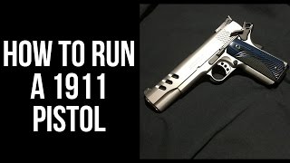 How to run a 1911 pistol [upl. by Hanahsuar]