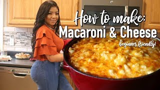 HOW TO MAKE MACARONI AND CHEESE BEGINNER FRIENDLY [upl. by Suruat686]