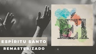 Espiritu Santo  Su Presencia  Él  Remasterizada [upl. by Wendelin303]