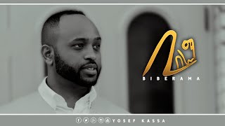 Yosef Kassa Jossy  ቢበራማ  BIBERAMA  New Protestant Music 2020 Official Lyrics [upl. by Vitale]