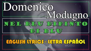 NEL BLU DIPINTO DI BLU VOLARE ESC ITALY 1958 Domenico Modugno Español English Italiano Sanremo [upl. by Wardle46]