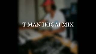 TMAN EXPRESS IKIGAI MIX BY GENIAL [upl. by Anehsuc]