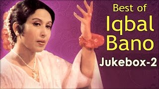 Best Of Iqbal Bano Ghazals  Jukebox 2  Top 10 Best Pakistani Ghazal Hits [upl. by Ettenrahs]