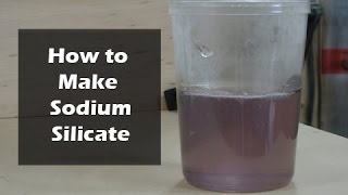 How to Make Sodium Silicate  Water Glass [upl. by Anse62]