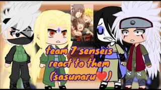 team 7 senseis react to there students part 11 ❤️ SASUNARU ❤️ credits in vid [upl. by Damahom]