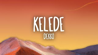 DEKKO  Kelede [upl. by Waneta]