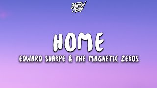 Edward Sharpe amp The Magnetic Zeros  Home Lyrics [upl. by Ahsikrats]