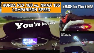 HONDA PCX 160 vs YAMAHA NMAX 155 FULL TOP SPEED TEST [upl. by Rosina]