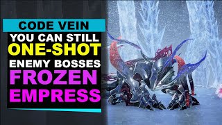 Code Vein  How to Beat the Frozen Empress with OneShot [upl. by Htur]