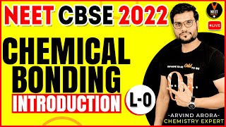 Chemical Bonding Class 11 Introduction L0  NEET 2023 Preparation  NEET Chemistry  Arvind Arora [upl. by Ecienal]