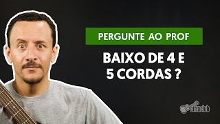 Qual a diferença entre o baixo de quatro e cinco cordas  Pergunte ao Professor [upl. by Brita]