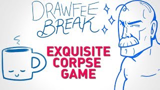 Exquisite Corpse  DRAWFEE BREAK [upl. by Eric277]