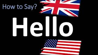 How to Pronounce Hello  UK British Vs USA American English Pronunciation [upl. by Akeret]