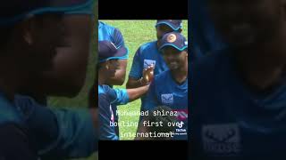 MUHAMMAD SHIRAZ FIRST OVER BOWLING INTERNATIONAL [upl. by Yddet]