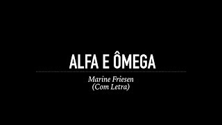 Alfa e Ômega  Marine Friesen Com Letra [upl. by Anirbed205]