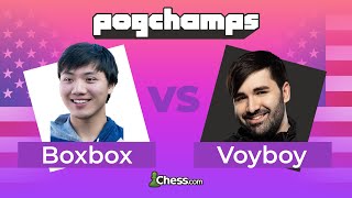 Voyboy Puts His Undefeated Streak To The Test vs BoxBox  Chesscom PogChamps SEMIFINAL MATCH [upl. by Okir]