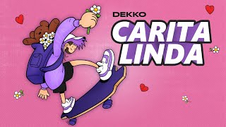 DEKKO  Carita Linda Official Audio [upl. by Aylatan]