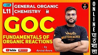 Fundamentals of Organic Reactions  GOC L 11  Class 11 Chemistry  NEET 2023  NEET Chemistry [upl. by Feodore262]