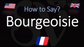 How to Pronounce Bourgeoisie CORRECTLY French amp English Pronunciation [upl. by Nahsrad]