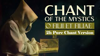 Chant of the Mystics O Filii Et Filiae Pure Chant Version  2 Hours [upl. by Akerley406]