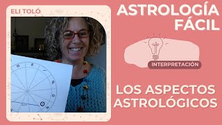 Los Aspectos Astrológicos  Astrología Interpretación [upl. by Atterual]