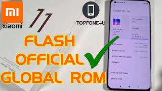 How to Flash Xiaomi Official Global Rom on Xiaomi Mi 11 or Any Xiaomi Device in 2021 [upl. by Ytnom]