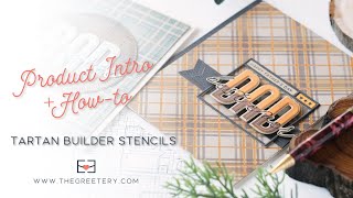 New Product Intro  How to Tartan Builder Stencils [upl. by Akinaj]