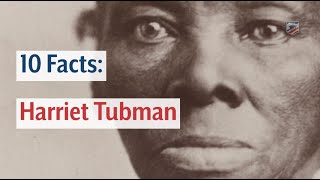 10 Facts Harriet Tubman [upl. by Niattirb]