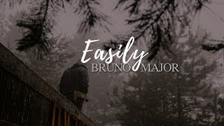 Easily Bruno Major Lyrics [upl. by Krilov560]