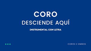 Coro Desciende Aquí ♪Instrumental con Letra♪ IDMJI [upl. by Annoek]