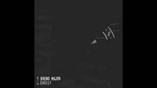 Bruno Major  Easily Official Audio [upl. by Shirk84]