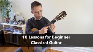 10 Classical Guitar Lessons for Beginners [upl. by Dieterich]