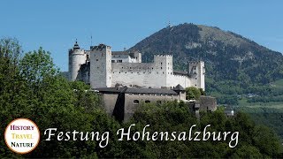 Burgen Österreich  Festung Hohensalzburg  Österreich  Austria  Geschichte [upl. by Monroe]