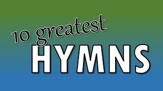 10 Greatest Hymns  Congregational singing [upl. by Salas]