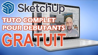 Débutant SKETCHUP  Tutoriel COMPLET [upl. by Alletniuq]