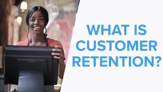 What is Customer Retention  Customer Retention Definition [upl. by Uba566]