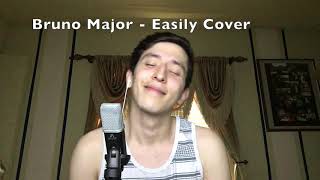 Bruno Major  Easily Cover [upl. by Farkas]