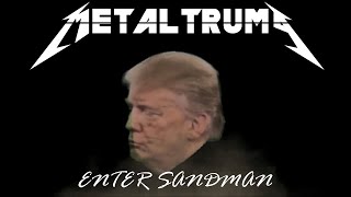 MetalTrump  Enter Sandman Metallica [upl. by Eelyram]