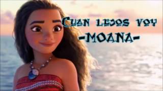 Moana  Letra Cuán lejos voy Me llama lyrics [upl. by Hutchison700]