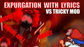 EXPURGATION with Lyrics  Vs Tricky  FRIDAY NIGHT FUNKIN with Lyrics [upl. by Adnah]