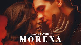 Luan Santana  MORENA Clipe Oficial [upl. by Nairadal]